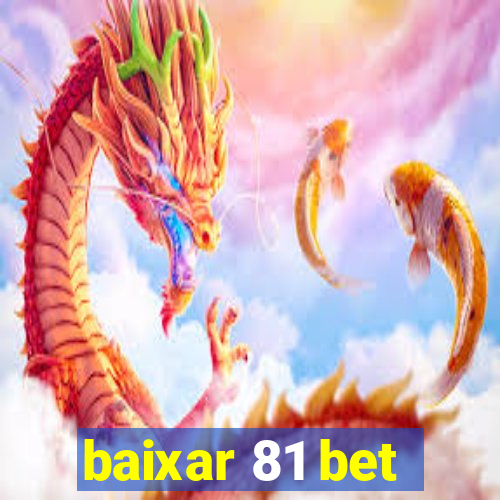 baixar 81 bet