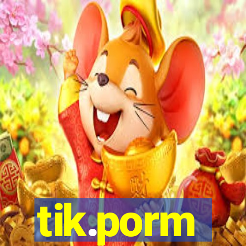 tik.porm