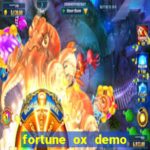 fortune ox demo dinheiro infinito