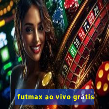 futmax ao vivo grátis