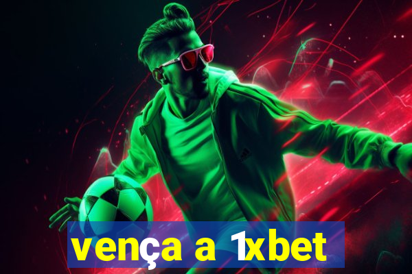 vença a 1xbet