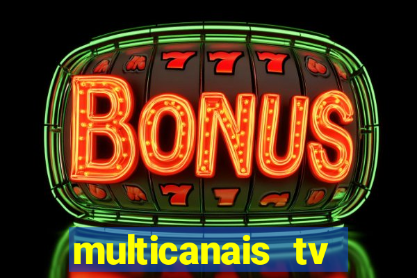 multicanais tv online ao vivo