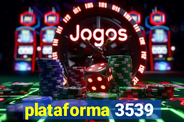 plataforma 3539