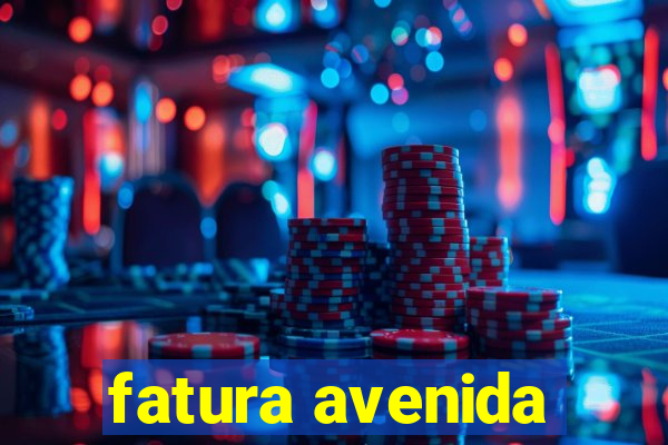 fatura avenida