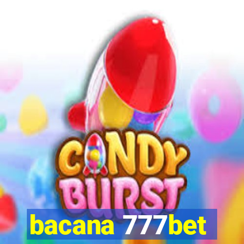 bacana 777bet