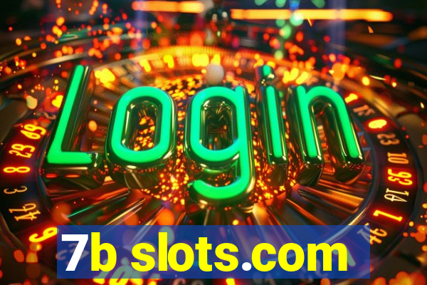 7b slots.com