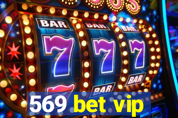 569 bet vip