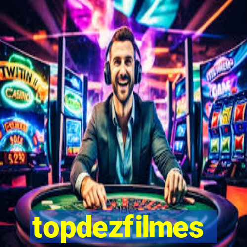 topdezfilmes