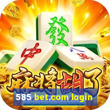 585 bet.com login