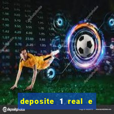 deposite 1 real e ganhe 10