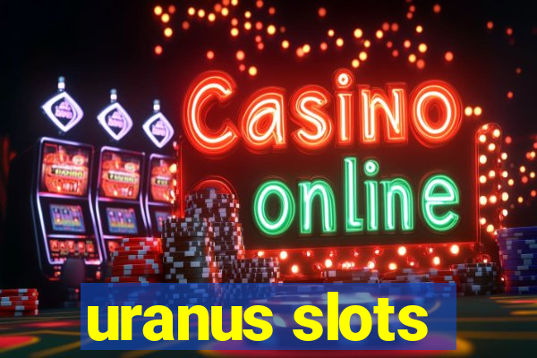 uranus slots