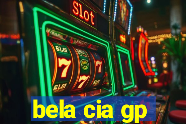 bela cia gp