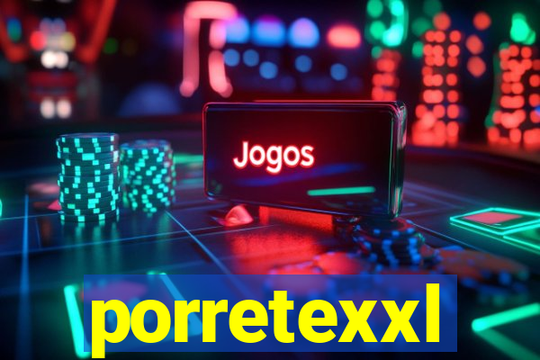 porretexxl