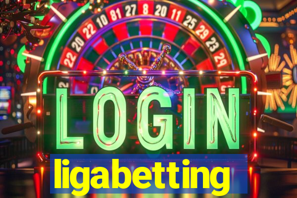 ligabetting