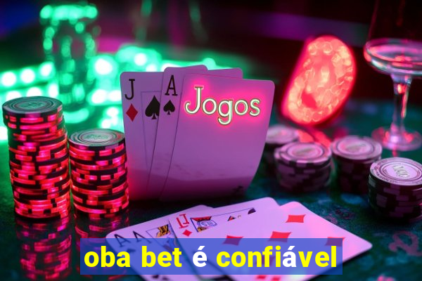 oba bet é confiável