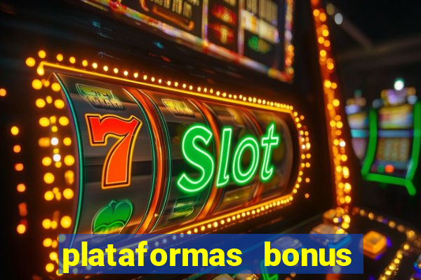 plataformas bonus no cadastro