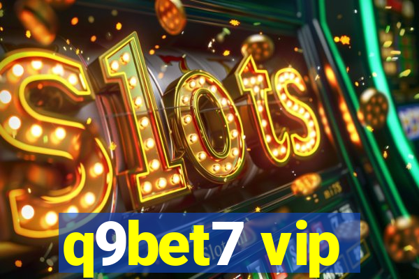 q9bet7 vip