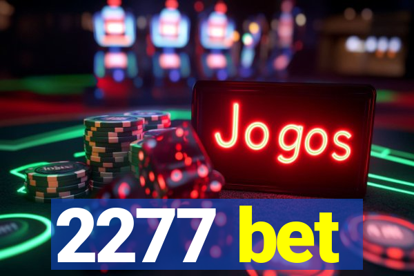 2277 bet