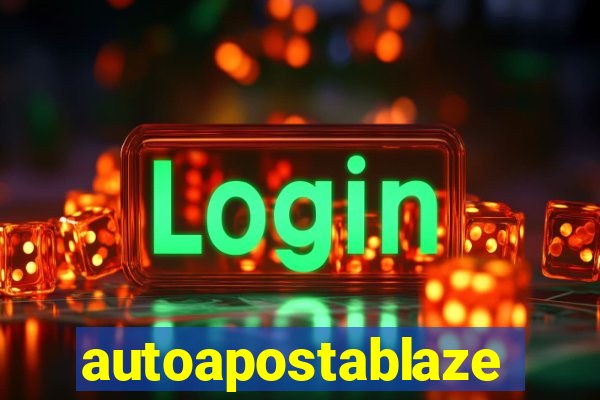 autoapostablaze