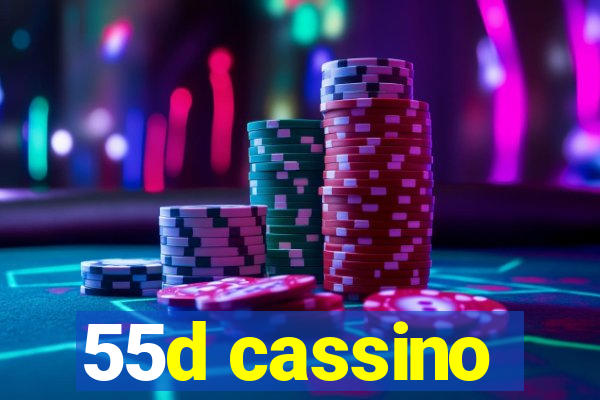 55d cassino