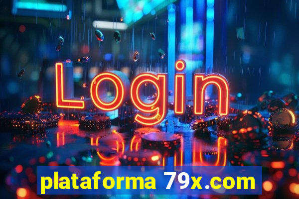 plataforma 79x.com