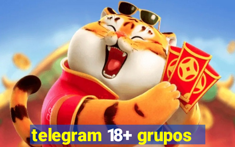 telegram 18+ grupos