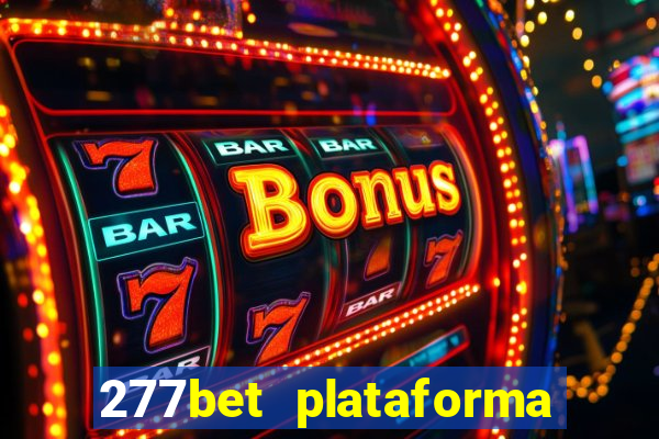 277bet plataforma de jogos