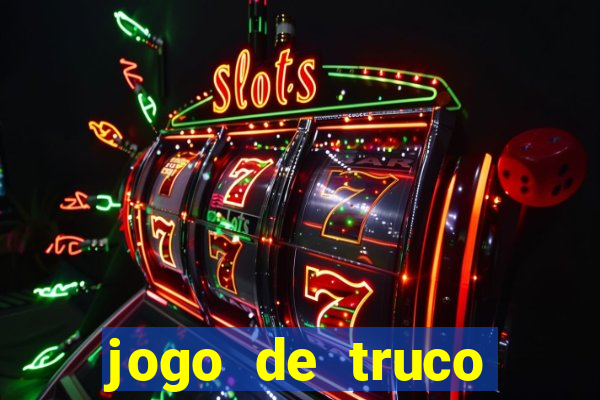 jogo de truco valendo dinheiro real