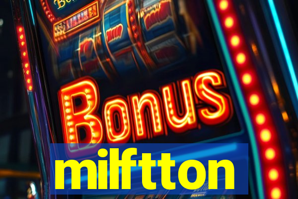 milftton