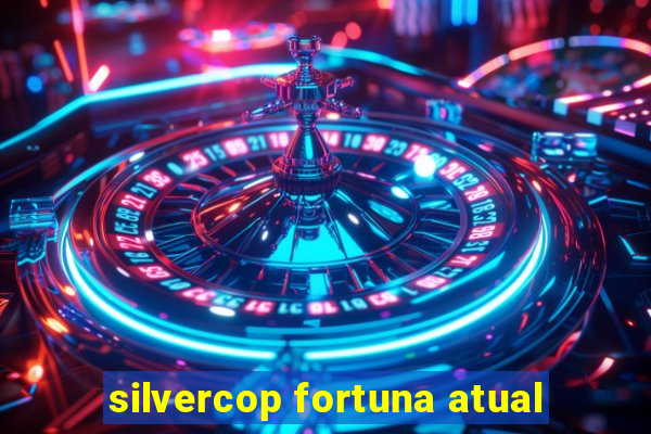 silvercop fortuna atual