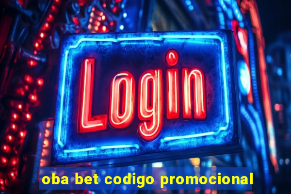 oba bet codigo promocional