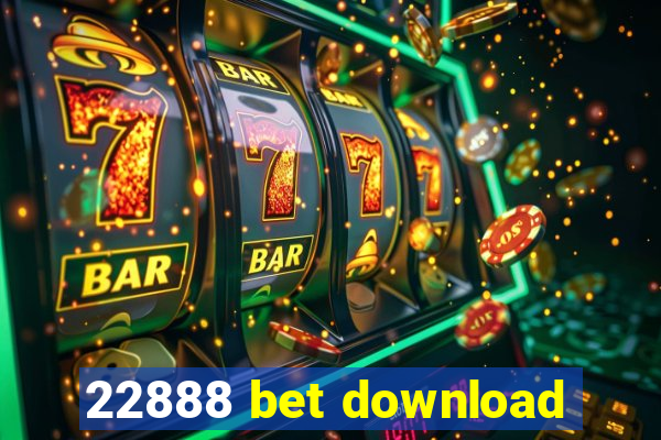 22888 bet download