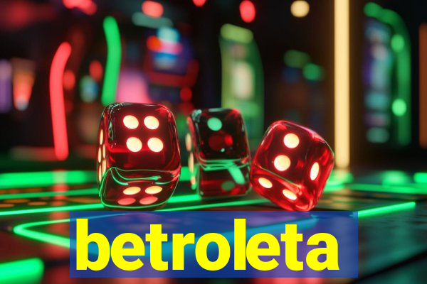 betroleta