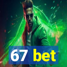 67 bet