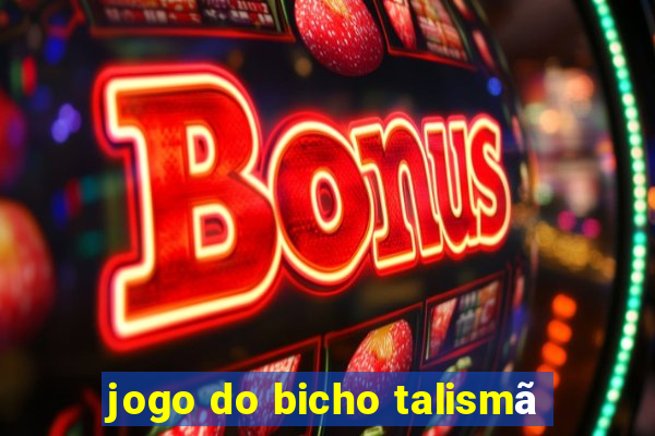 jogo do bicho talismã