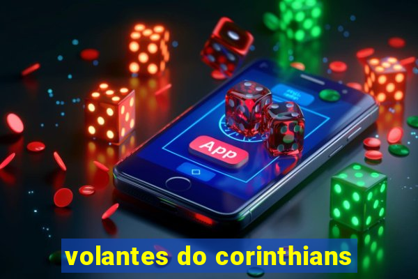 volantes do corinthians