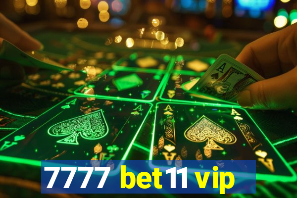 7777 bet11 vip