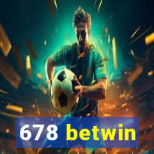 678 betwin