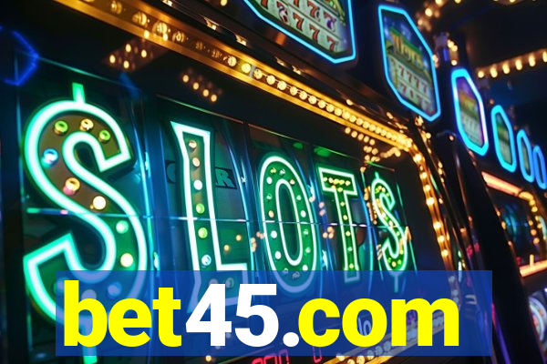 bet45.com