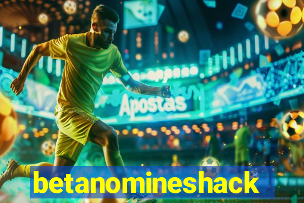 betanomineshack