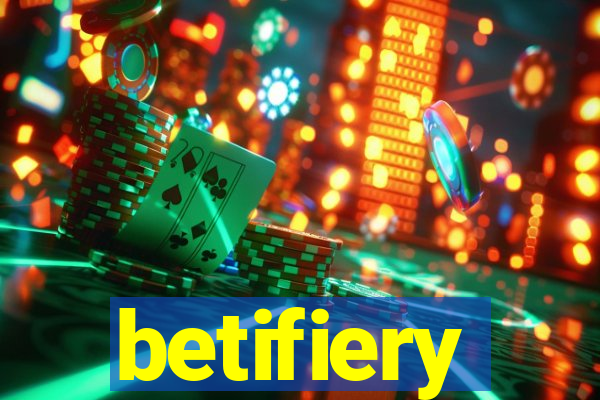 betifiery