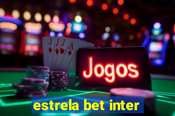 estrela bet inter