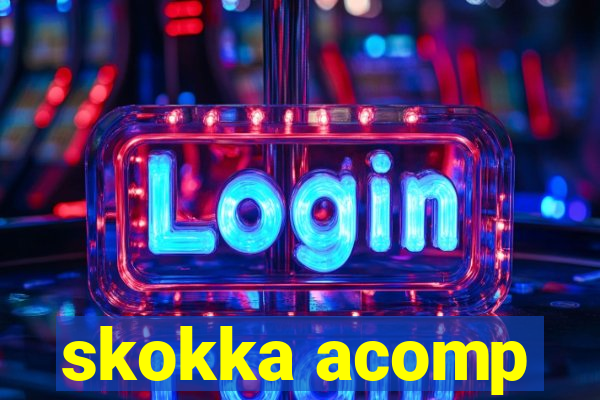 skokka acomp