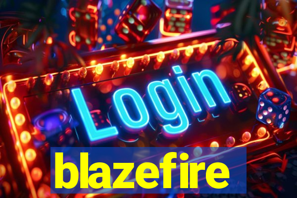 blazefire