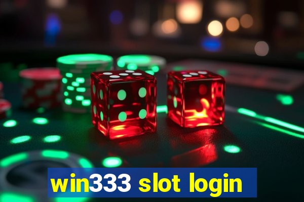 win333 slot login