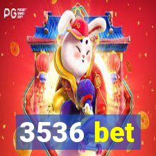 3536 bet