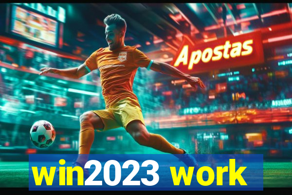 win2023 work