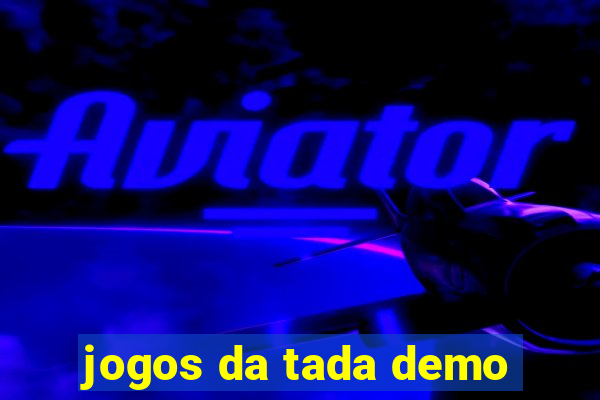 jogos da tada demo