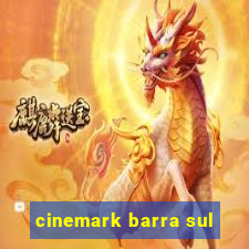 cinemark barra sul