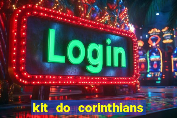 kit do corinthians dls 19